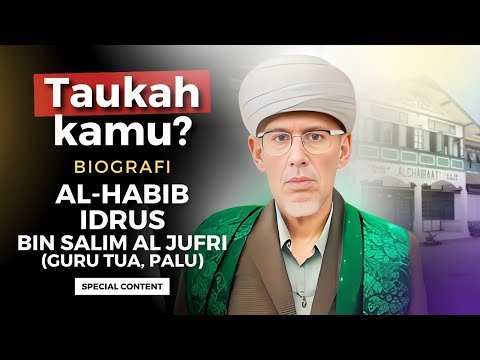 Mengenal Habib Idrus bin Salim Al Jufri, Guru Tua Pendiri Alkhairaat